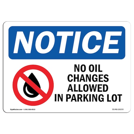 OSHA Notice Sign, NOTICE No Oil Changes In Parking Lot, 7in X 5in Decal